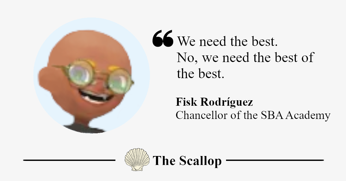 Fake quote from Fisk: "We need the best. No, the best of the best"